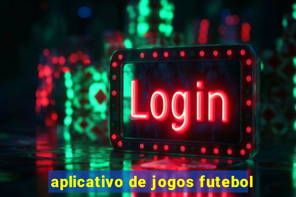 aplicativo de jogos futebol